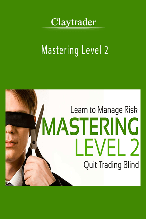 Mastering Level 2 – Claytrader