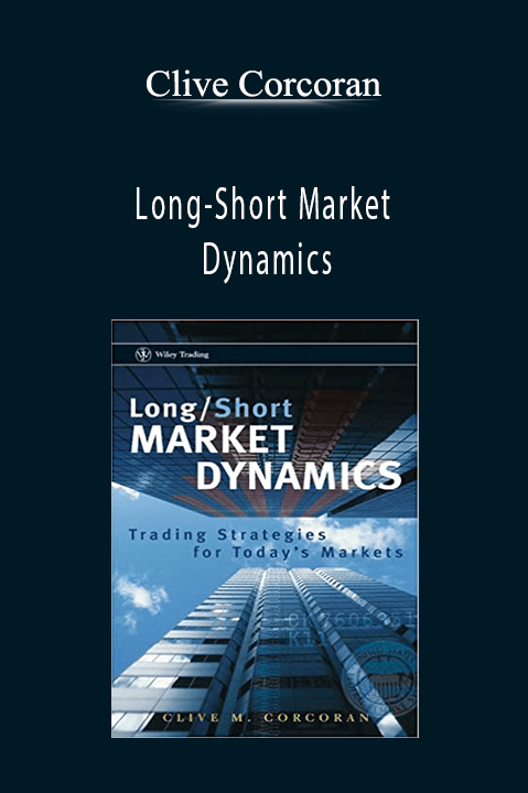 Long–Short Market Dynamics – Clive Corcoran