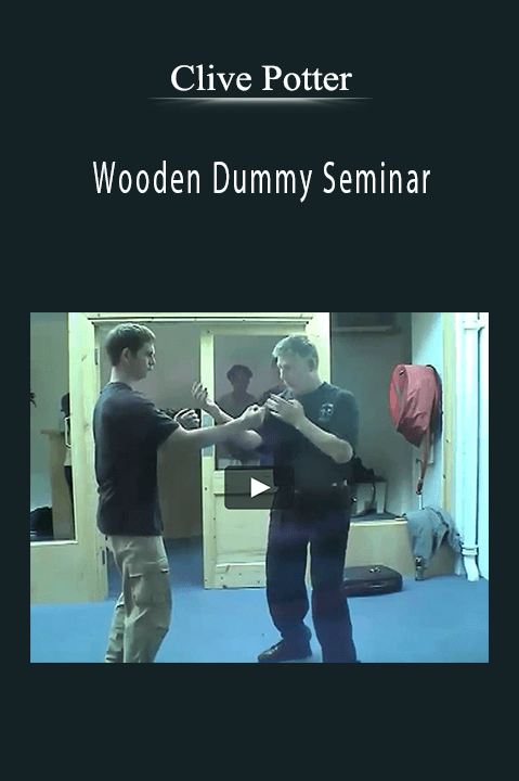 Wooden Dummy Seminar – Clive Potter