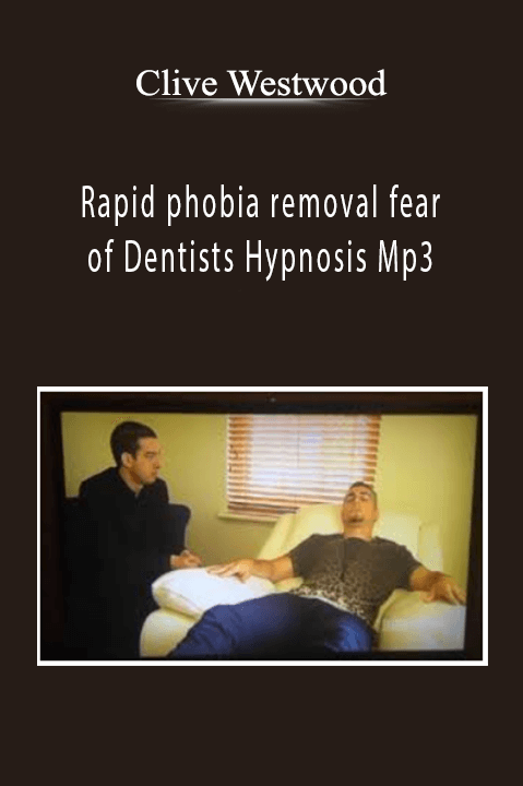 Rapid phobia removal fear of Dentists Hypnosis Mp3 – Clive Westwood