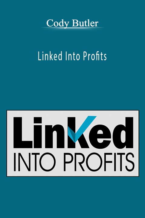 Linked Into Profits – Cody Butler