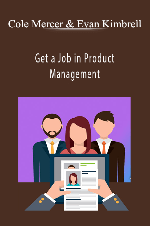 Get a Job in Product Management – Cole Mercer