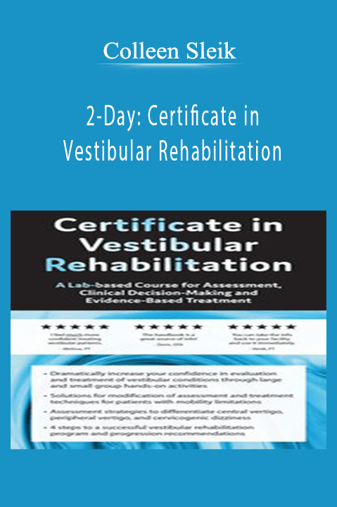 2–Day: Certificate in Vestibular Rehabilitation: A Lab–Based Course for Assessment