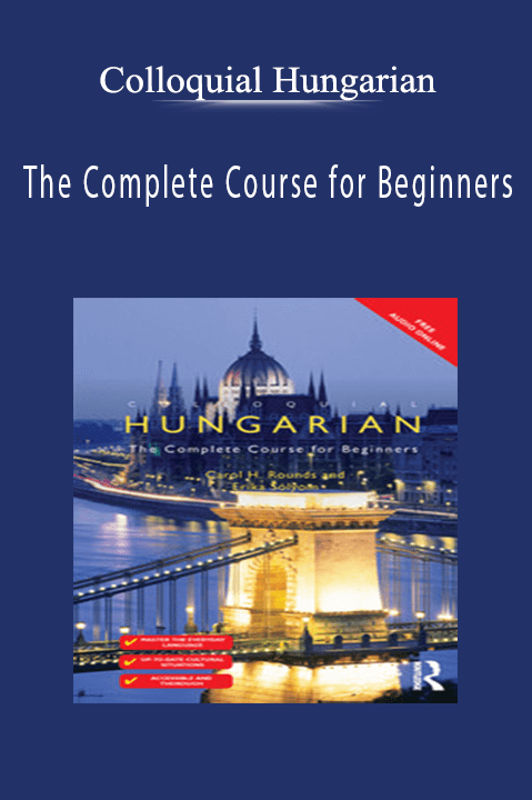 Colloquial Hungarian: The Complete Course for Beginners