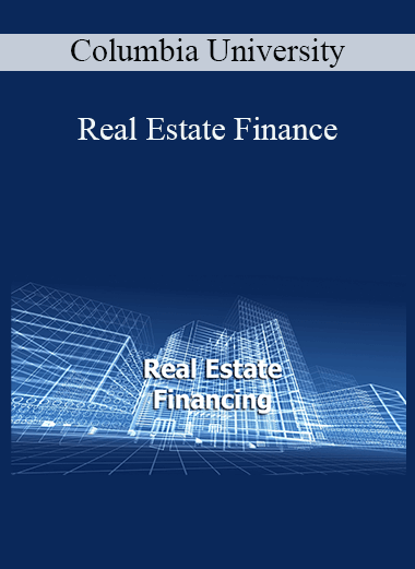 Real Estate Finance – Columbia University