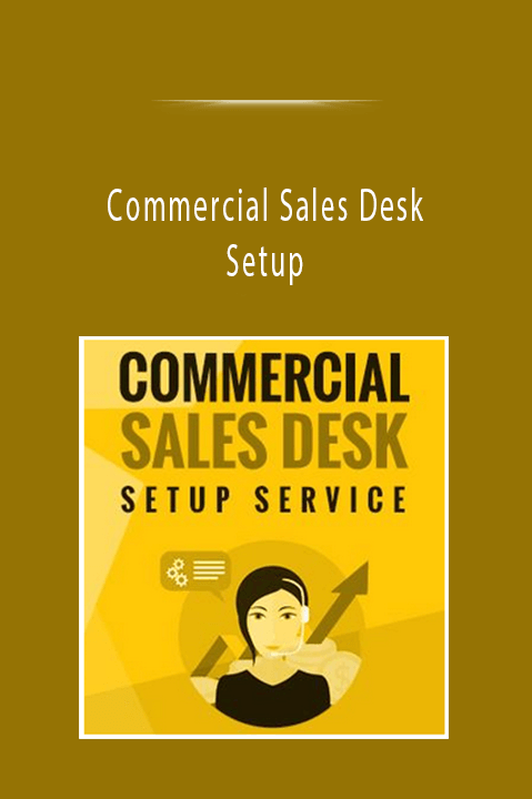 Setup – Commercial Sales Desk