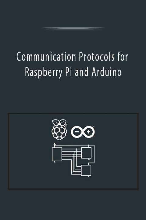 Communication Protocols for Raspberry Pi and Arduino