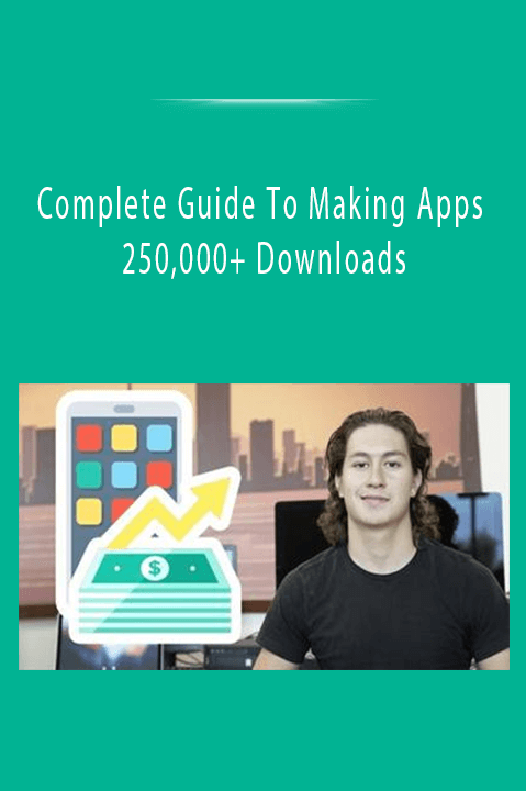 Complete Guide To Making Apps 250