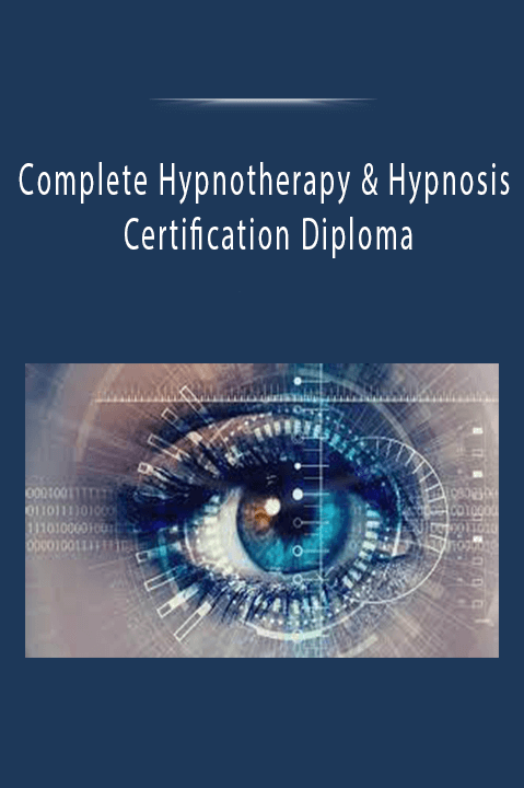 Complete Hypnotherapy & Hypnosis Certification Diploma