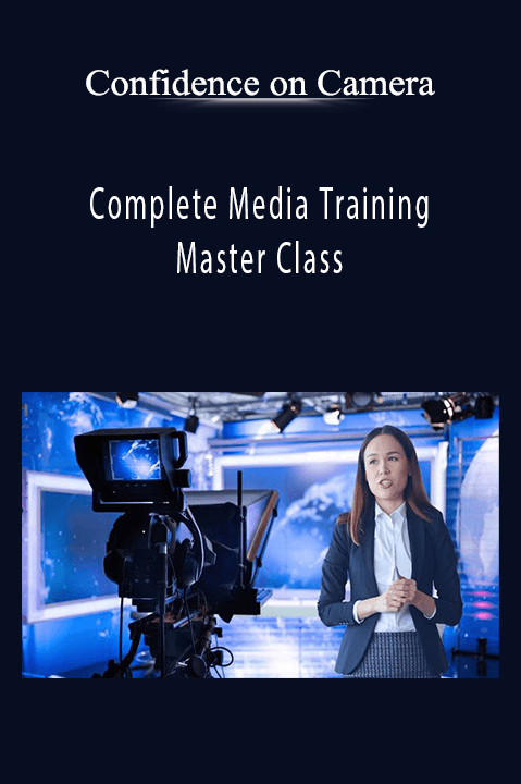 Confidence on Camera – Complete Media Training Master Class