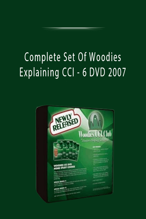 6 DVD 2007 – Complete Set Of Woodies Explaining CCI