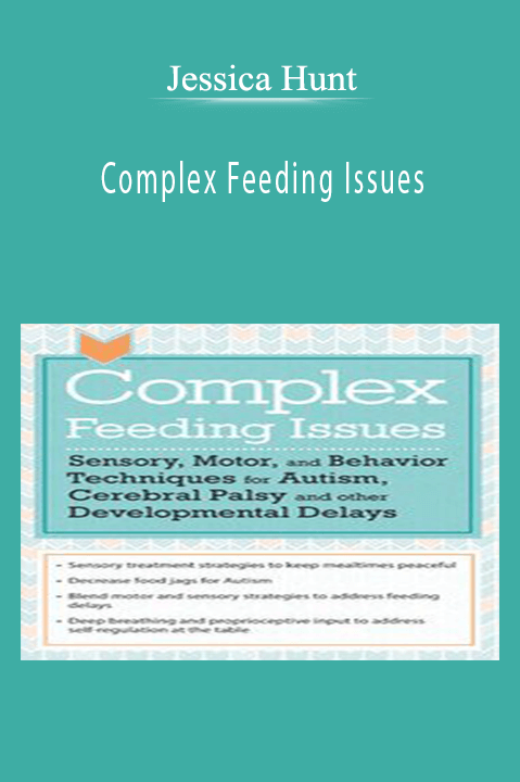 Jessica Hunt – Complex Feeding Issues: Sensory