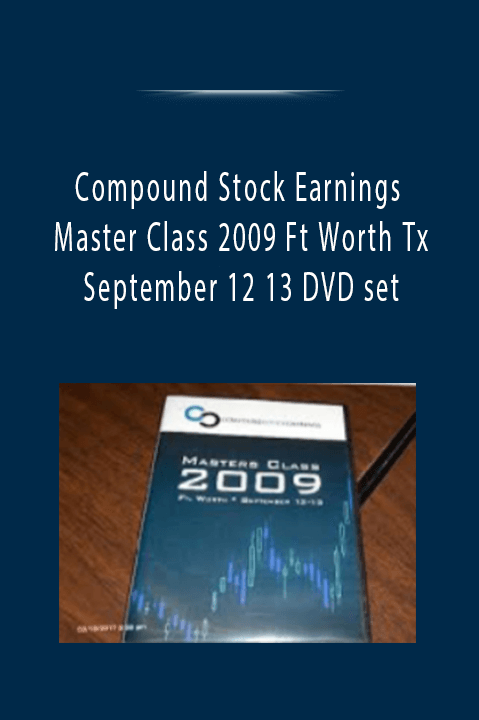 Compound Stock Earnings Master Class 2009 Ft Worth Tx September 12 13 DVD set