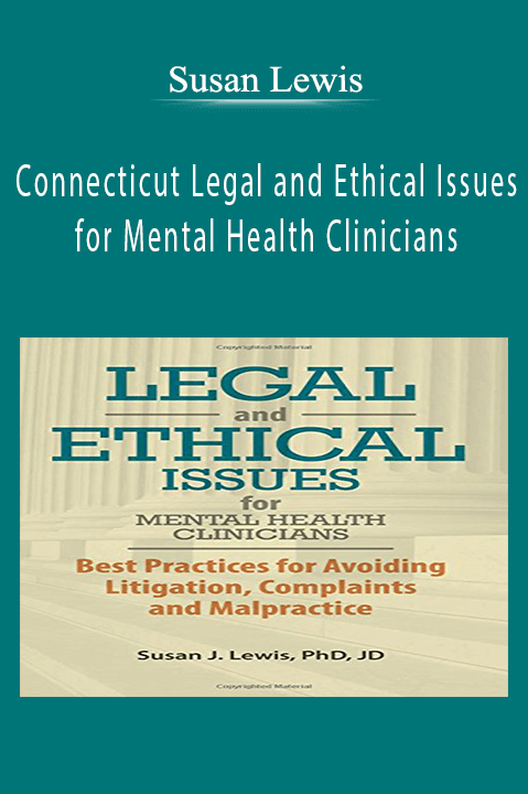 Susan Lewis – Connecticut Legal and Ethical Issues for Mental Health Clinicians