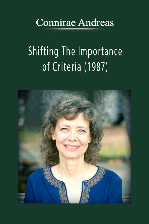 Shifting The Importance of Criteria (1987) – Connirae Andreas