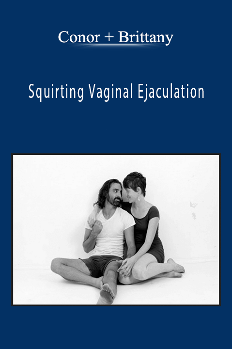 Squirting Vaginal Ejaculation – Conor + Brittany