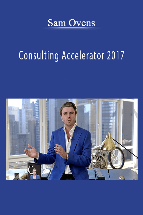 Sam Ovens – Consulting Accelerator 2017