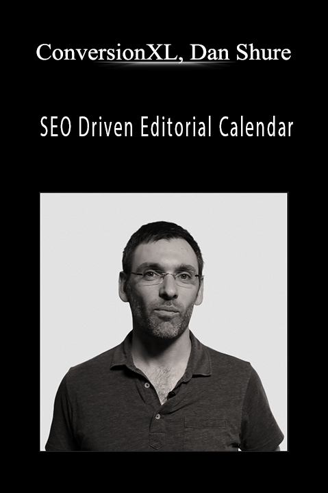 SEO Driven Editorial Calendar – ConversionXL