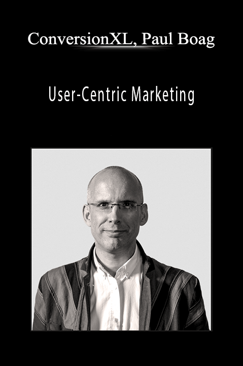 User–Centric Marketing – ConversionXL