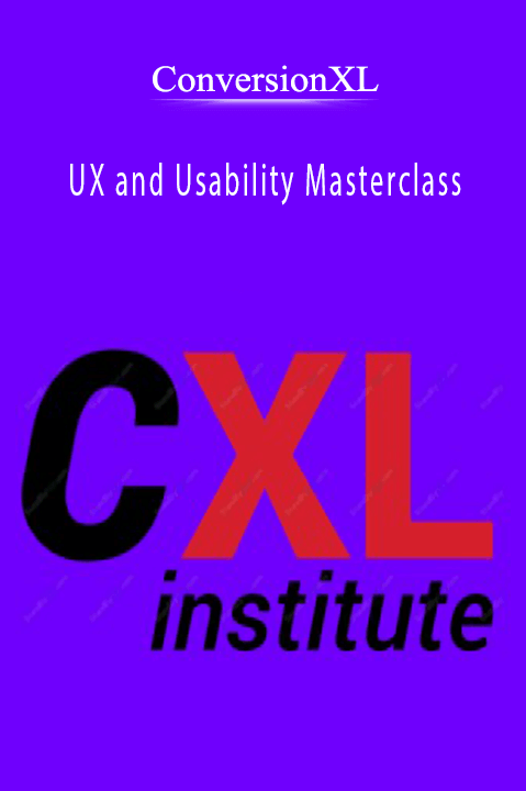 UX and Usability Masterclass – Conversionxl