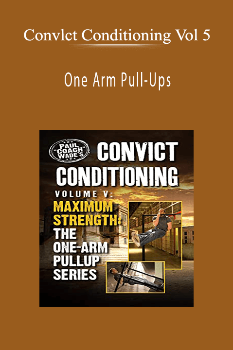 One Arm Pull–Ups – Convlct Conditioning Vol 5