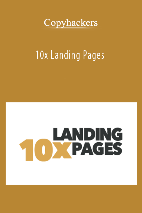 10x Landing Pages – Copyhackers