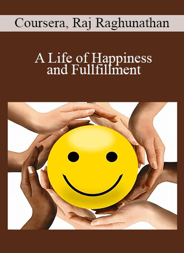 A Life of Happiness and Fullfillment – Coursera