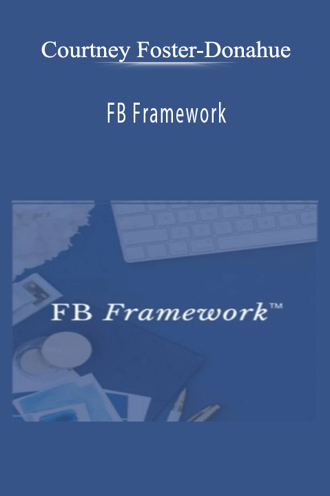 FB Framework – Courtney Foster–Donahue