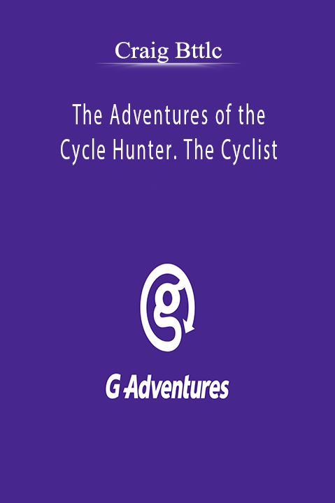 The Adventures of the Cycle Hunter. The Cyclist – Craig Bttlc