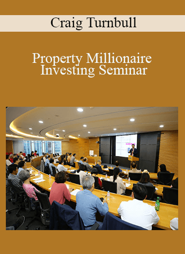 Property Millionaire Investing Seminar – Craig Turnbull