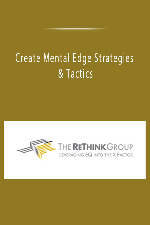 Create Mental Edge Strategies & Tactics