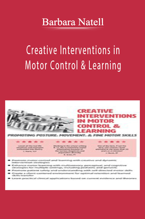 Barbara Natell – Creative Interventions in Motor Control & Learning: Promoting Posture