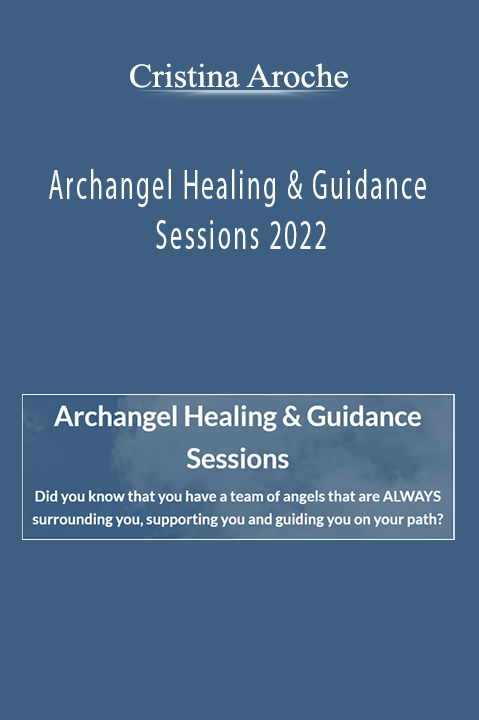 Archangel Healing & Guidance Sessions 2022 – Cristina Aroche