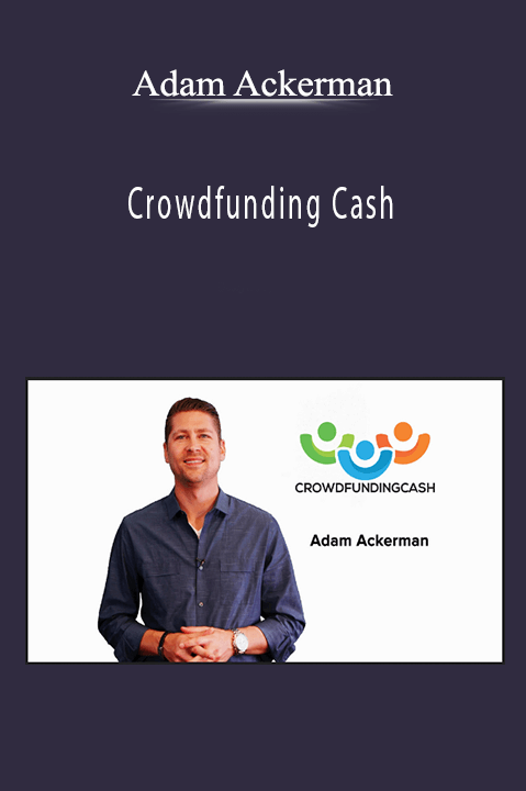 Adam Ackerman – Crowdfunding Cash