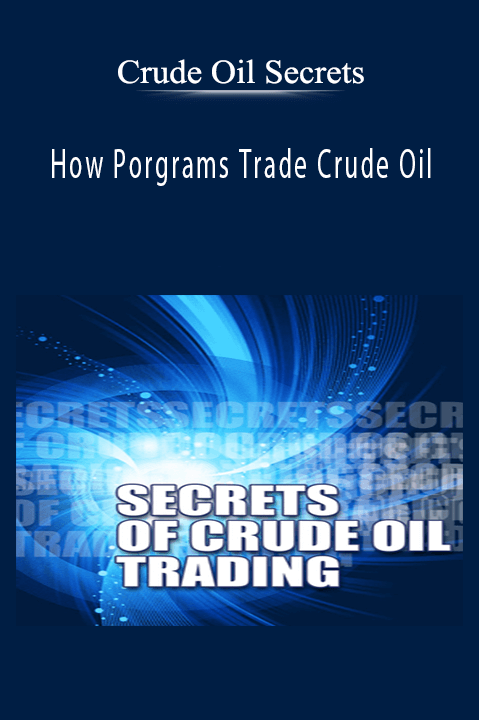 How Porgrams Trade Crude Oil – Crude Oil Secrets