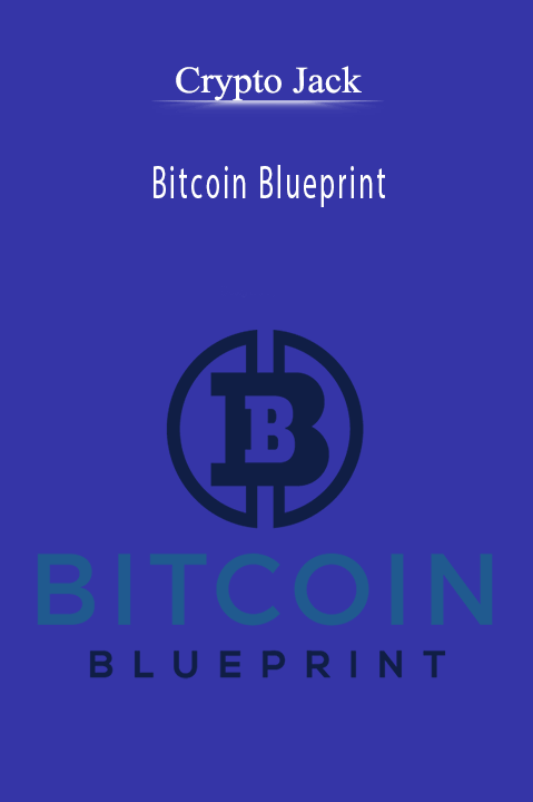 Bitcoin Blueprint – Crypto Jack