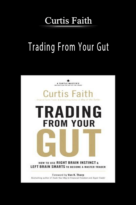 Trading From Your Gut – Curtis Faith