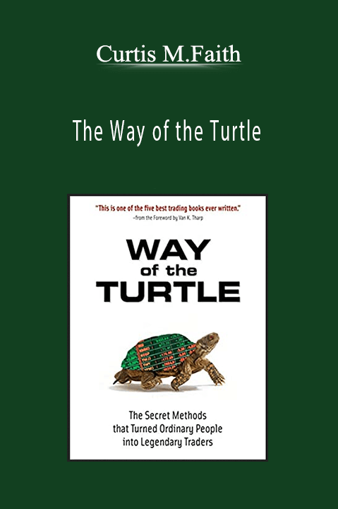 The Way of the Turtle – Curtis M.Faith