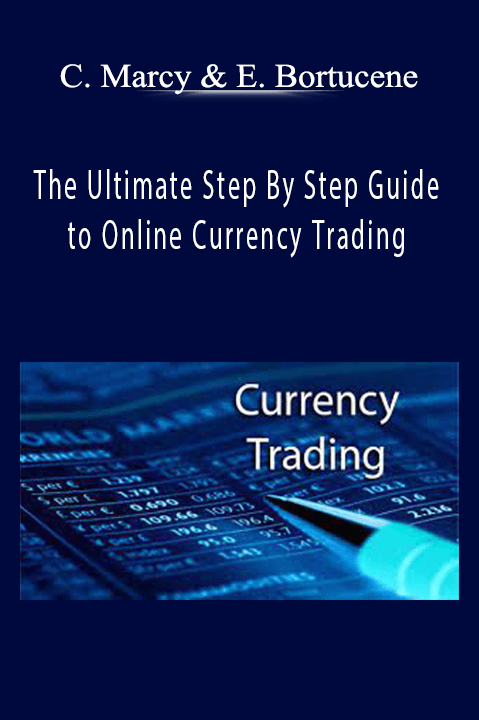 The Ultimate Step By Step Guide to Online Currency Trading – Cynthia Marcy