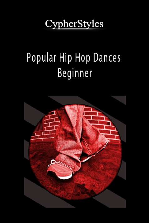 Popular Hip Hop Dances – Beginner – CypherStyles