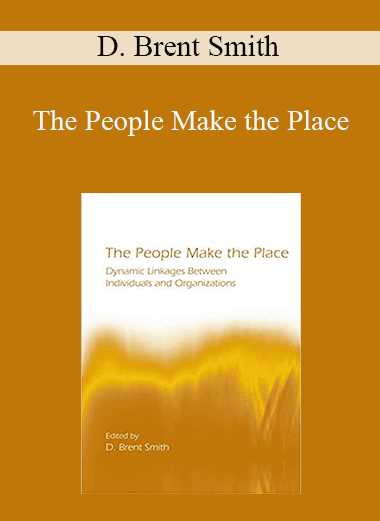 The People Make the Place – D. Brent Smith