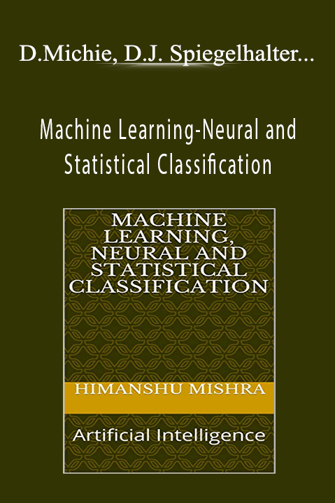 Machine Learning–Neural and Statistical Classification – D.Michie