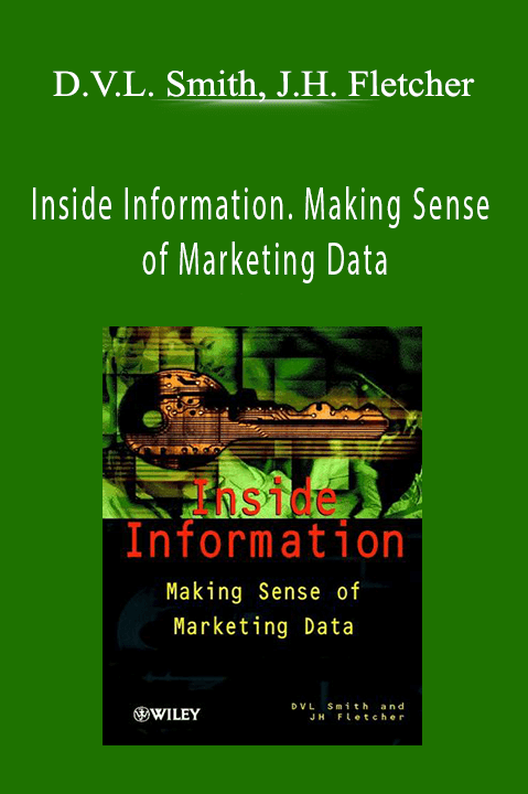 Inside Information. Making Sense of Marketing Data – D.V.L. Smith