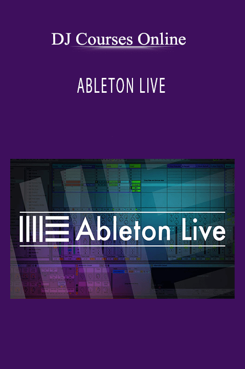 ABLETON LIVE – DJ Courses Online