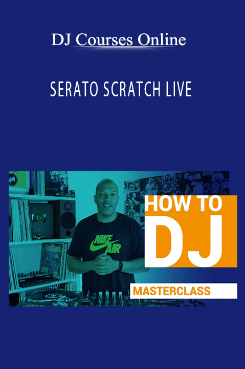 SERATO SCRATCH LIVE – DJ Courses Online