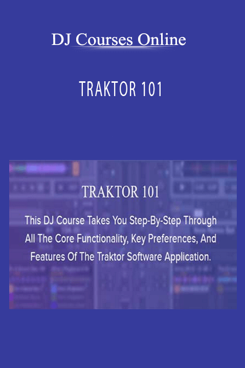 TRAKTOR 101 – DJ Courses Online