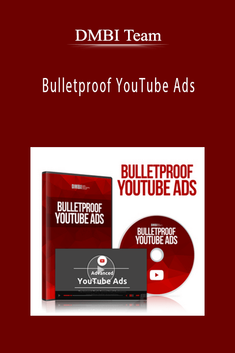 Bulletproof YouTube Ads – DMBI Team