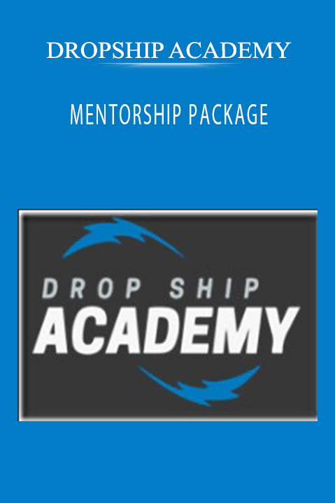 MENTORSHIP PACKAGE – DROPSHIP ACADEMY