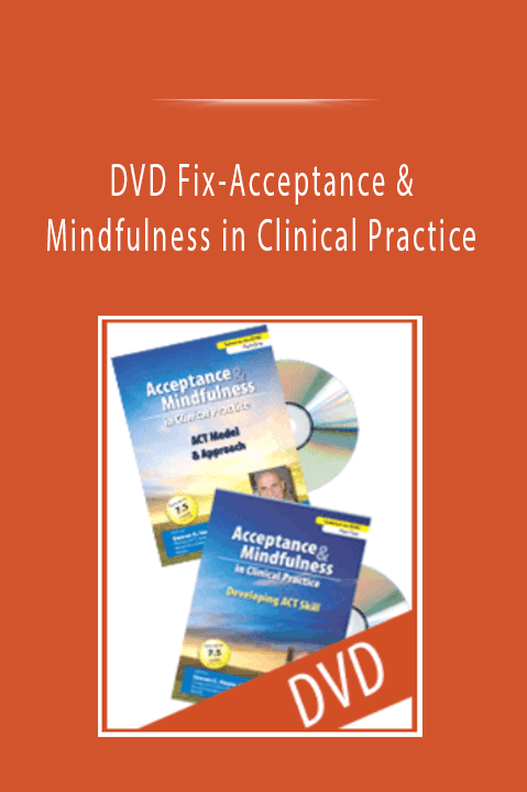 DVD Fix–Acceptance & Mindfulness in Clinical Practice