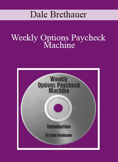 Weekly Options Paycheck Machine – Dale Brethauer